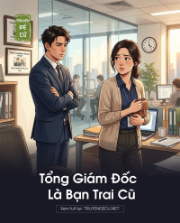 Tổng Giám Đốc Là Bạn Trai Cũ