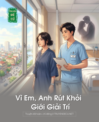 Vì Em, Anh Rút Khỏi Giới Giải Trí