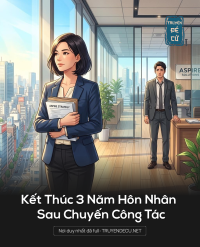Kết Thúc 3 Năm Hôn Nhân Sau Chuyến Công Tác