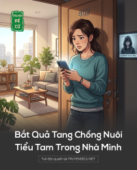 Bắt Quả Tang Chồng Nuôi Tiểu Tam Trong Nhà Mình