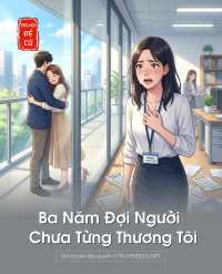 Ba Năm Đợi Người Chưa Từng Thương Tôi