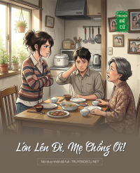 Lớn Lên Đi, Mẹ Chồng Ơi!