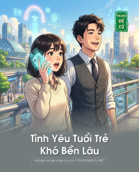Tình Yêu Tuổi Trẻ Khó Bền Lâu