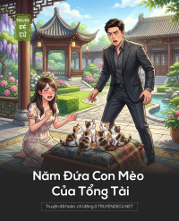 Năm Đứa Con Mèo Của Tổng Tài