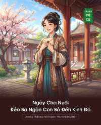 Ngày Cha Nuôi Kéo Ba Ngàn Con Bò Đến Kinh Đô