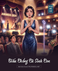 Giấu Chồng Cũ Sinh Con