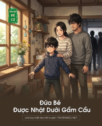 Đứa Béa Được Nhặt Dưới Gầm Cầu