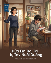 Đứa Em Trai Tôi Tự Tay Nuôi Dưỡng