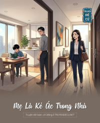 Mẹ Là Kẻ Ác Trong Nhà