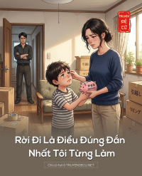 Rời Đi Là Điều Đúng Đắn Nhất Tôi Từng Làm