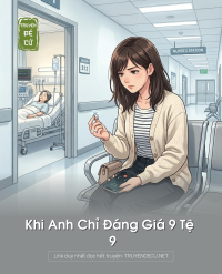 Khi Anh Chỉ Đáng Giá 9 Tệ 9