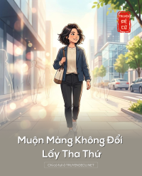 Muộn Màng Không Đổi Lấy Tha Thứ