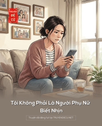 Tôi Không Phải Là Người Phụ Nữ Biết Nhịn