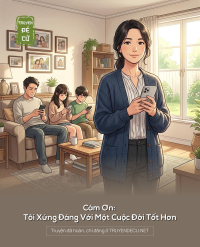 Cám Ơn: Tôi Xứng Đáng Với Một Cuộc Đời Tốt Hơn