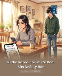 Bị Cho Ra Rìa, Tôi Lật Cả Bàn, Bán Nhà, Ly Hôn