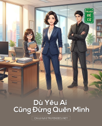 Dù Yêu Ai Cũng Đừng Quên Mình