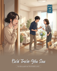 Cưới Trước Yêu Sau