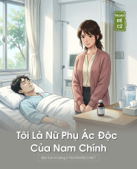 Tôi Là Nữ Phụ Ác Độc Của Nam Chính