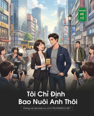 Tôi Chỉ Định Bao Nuôi Anh Thôi