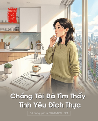 Chồng Tôi Đã Tìm Thấy Tình Yêu Đích Thực
