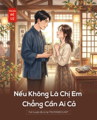 Nếu Không Là Chị Em Chẳng Cần Ai Cả