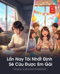 Lần Nay Tôi Nhất Định Sẽ Cứu Được Em Gái