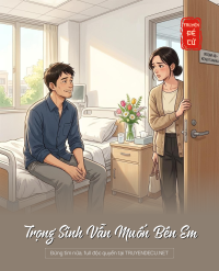 Trọng Sinh Vẫn Muốn Bên Em