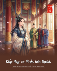 Kiếp Này Ta Muốn Bên Ngươi.