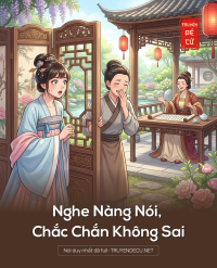 Nghe Nàng Nói, Chắc Chắn Không Sai