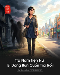 Tra Nam Tiện Nữ Bị Dòng Bùn Cuốn Trôi Rồi!