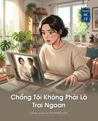 Chồng Tôi Không Phải Là Trai Ngoan