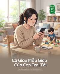 Cô Giáo Mẫu Giáo Của Con Trai Tôi
