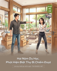 Hai Năm Du Học, Phát Hiện Biệt Thự Bị Chiếm Đoạt