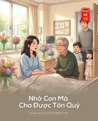 Nhờ Con Mà Cha Được Tôn Quý