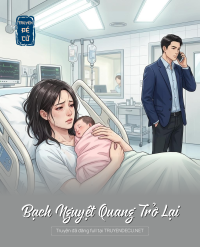 Bạch Nguyệt Quang Trở Lại