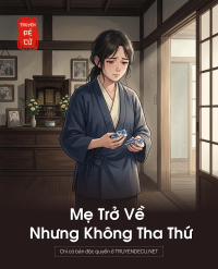 Mẹ Trở Về Nhưng Không Tha Thứ