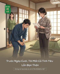 Trước Ngày Cưới, Tôi Mất Cả Tình Yêu Lẫn Bạn Thân