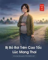 Bị Bỏ Rơi Trên Cao Tốc Lúc Mang Thai