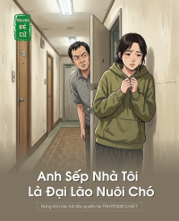 Anh Sếp Nhà Tôi Là Đại Lão Nuôi Chó