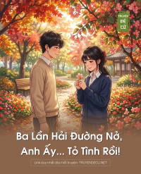 Ba Lần Hải Đường Nở, Anh Ấy… Tỏ Tình Rồi!