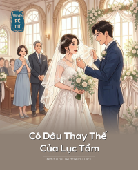 Cô Dâu Thay Thế Của Lục Tầm