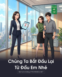 Chúng Ta Bắt Đầu Lại Từ Đầu Em Nhé
