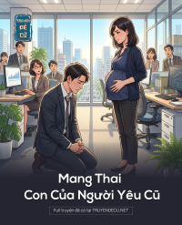Mang Thai Con Của Người Yêu Cũ
