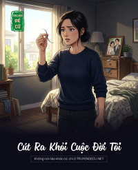 Cút Ra Khỏi Cuộc Đời Tôi