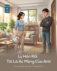 Ly Hôn Rồi, Tôi Là Ác Mộng Của Anh