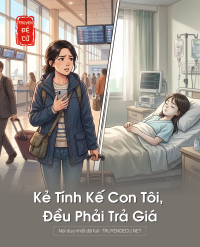 Kẻ Tính Kế Con Tôi, Đều Phải Trả Giá
