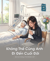Không Thể Cùng Anh Đi Đến Cuối Đời