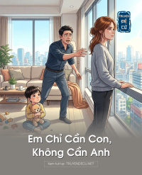 Em Chỉ Cần Con, Không Cần Anh