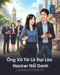 Ông Xã Tôi Là Đại Lão Hacker Nổi Danh