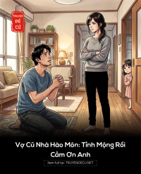 Vợ Cũ Nhà Hào Môn: Tỉnh Mộng Rồi, Cảm Ơn Anh